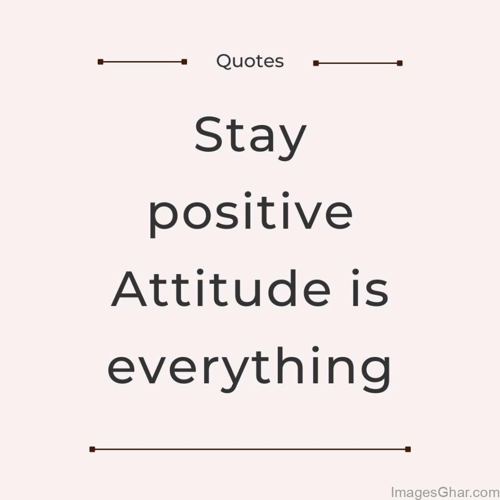 Positive and Inspirational Attitude Quotes images